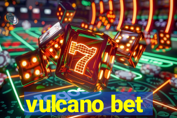 vulcano bet